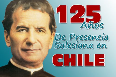 125 años de Presencia Salesiana en Chile