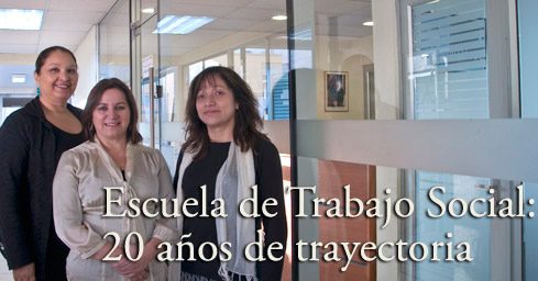 Escuela de Trabajo Social: 20 años de trayectoria